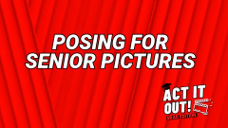 Act It Out: Grad Edition